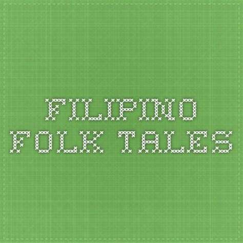 folktale in tagalog|Welcome to the Filipino folktales page! .